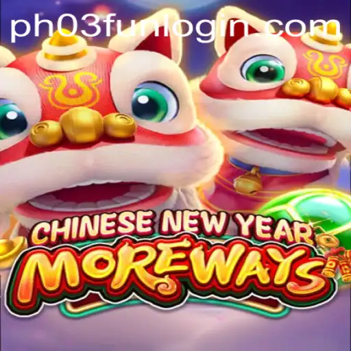 Discover the Thrills of CHINESENEWYEARMOREWAYS: A Unique Gaming Experience at PH03.FUN
