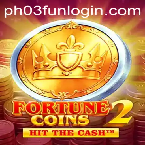 FortuneCoins2: Unveiling the Exciting World of PH03.FUN